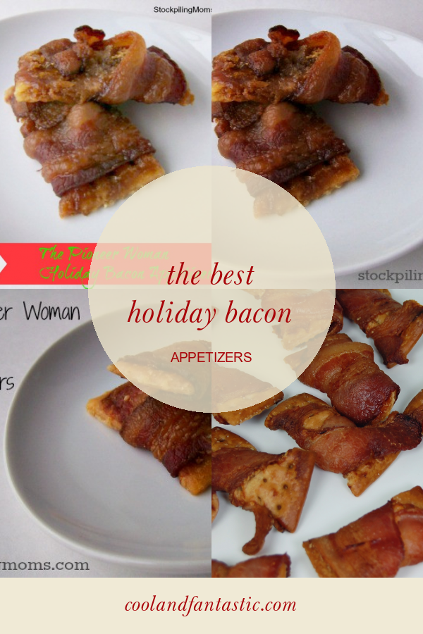 The Best Holiday Bacon Appetizers Home, Family, Style and Art Ideas